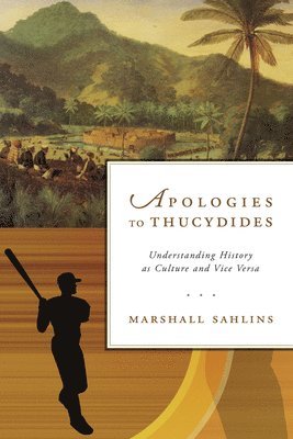 Marshall Sahlins - Apologies to Thucydides, Häftad