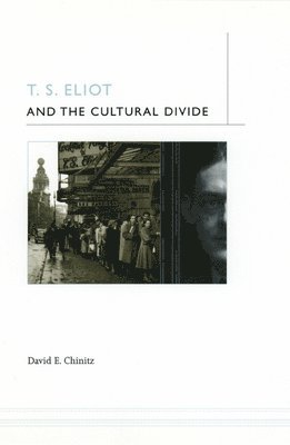 T. S. Eliot and the Cultural Divide 1