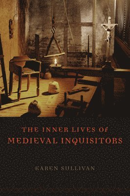 Inner Lives of Medieval Inquisitors