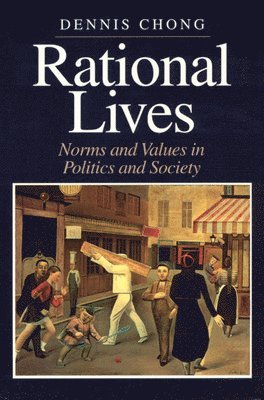 Dennis Chong - Rational Lives, Inbunden