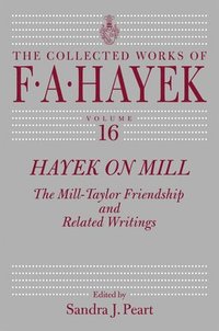 bokomslag Hayek on Mill: The Mill-Taylor Friendship and Related Writings Volume 16