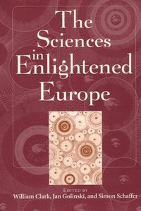 bokomslag The Sciences in Enlightened Europe