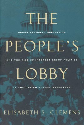 Elisabeth S. Clemens - People's Lobby, Inbunden