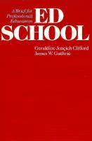 Geraldine Joncich Clifford, James W. Guthrie - Ed School, Häftad