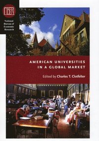 bokomslag American Universities in a Global Market