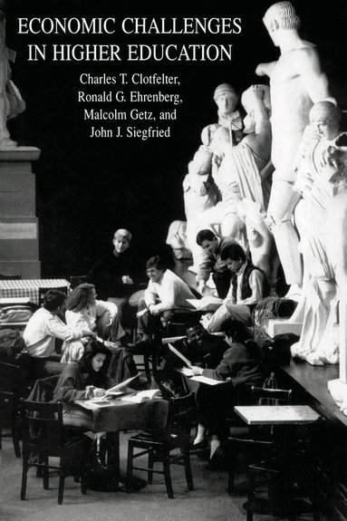 Charles T. Clotfelter, Ronald G. Ehrenberg, Malcolm Getz, John J. Siegfried - Economic Challenges in Higher Education, Inbunden