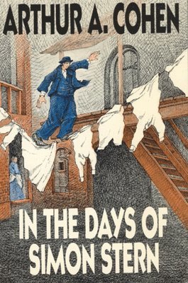 Arthur A. Cohen - In the Days of Simon Stern, Häftad