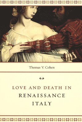 bokomslag Love and Death in Renaissance Italy