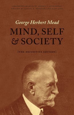 George Herbert Mead, Charles W. Morris - Mind, Self, and Society, Häftad