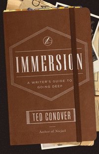 bokomslag Immersion  A Writer`s Guide to Going Deep
