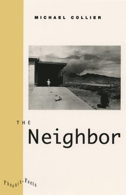 Michael Collier - Neighbor, Inbunden