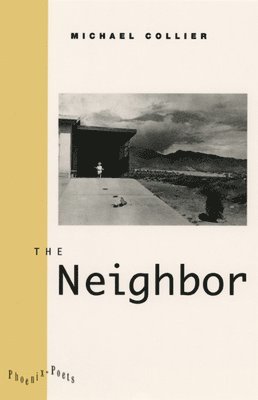 Michael Collier - Neighbor, Häftad