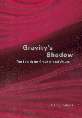 Harry Collins - Gravity's Shadow, Häftad