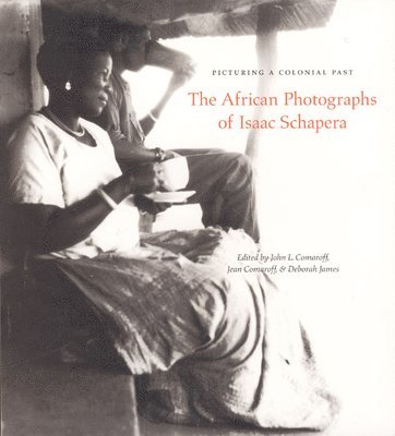John L. Comaroff, Jean Comaroff, Deborah James - Picturing a Colonial Past, Häftad