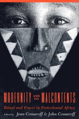 Jean Comaroff, John L. Comaroff - Modernity and Its Malcontents, Häftad