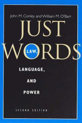 John M. Conley, William M. O'Barr - Just Words, Second Edition: Law, Language, and Power, Häftad