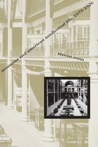 bokomslag Museums and American Intellectual Life, 1876-1926