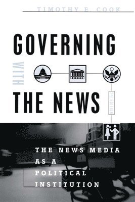 Governing With the News, Second Edition 1