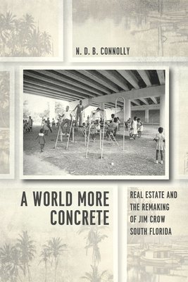 N. D. B. Connolly - World More Concrete, Inbunden