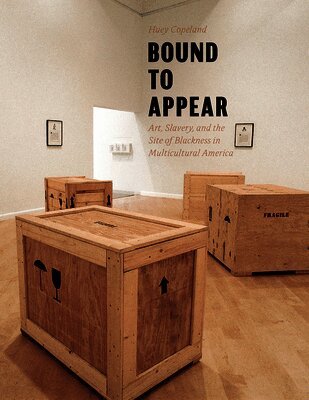 Huey Copeland - Bound to Appear, Inbunden