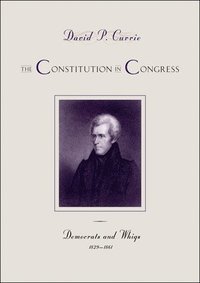 bokomslag The Constitution in Congress: Democrats and Whigs, 1829-1861