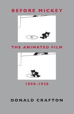 Donald Crafton - Before Mickey – The Animated Film 1898–1928, Häftad