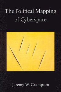 bokomslag The Political Mapping of Cyberspace