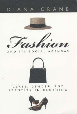 Diana Crane - Fashion and Its Social Agendas, Häftad