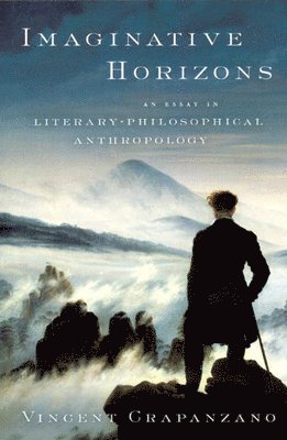 Vincent Crapanzano - Imaginative Horizons, Häftad