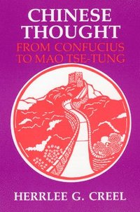 bokomslag Chinese Thought from Confucius to Mao Tse-tung