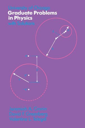 Jeremiah A. Cronin, David F. Greenberg, Valentine L. Telegdi - University of Chicago Graduate Problems in Physics with Solutions, Häftad
