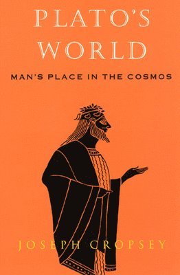 Joseph Cropsey - Plato's World, Häftad