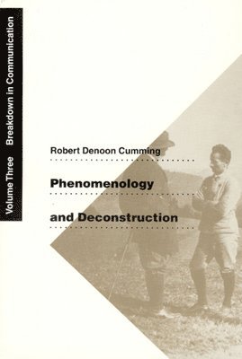 Phenomenology and Deconstruction, Volume Three 1