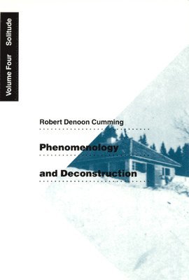 Phenomenology and Deconstruction, Volume Four 1