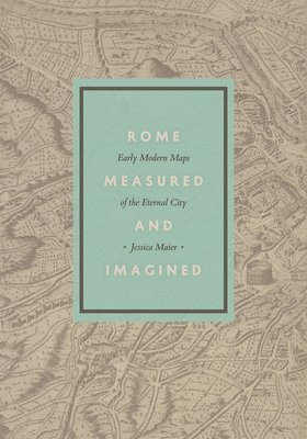 bokomslag Rome Measured and Imagined