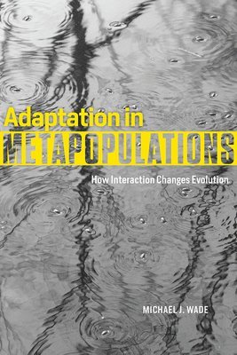 Michael J. Wade - Adaptation in Metapopulations, Inbunden. Tillgänglighet: Tillfälligt slut