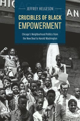 Jeffrey Helgeson - Crucibles of Black Empowerment, Inbunden