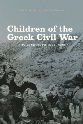 Loring M. Danforth, Riki Van Boeschoten, Loring M Danforth - Children of the Greek Civil War, Häftad