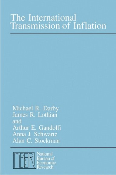 Michael R. Darby, James R. Lothian, Arthur E. Gandolfi, Anna J. Schwartz - International Transmission of Inflation, Häftad