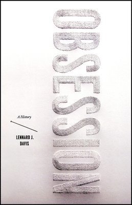 Lennard J. Davis - Obsession, Inbunden