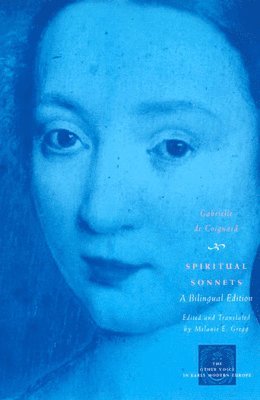 Gabrielle de Coignard - Spiritual Sonnets, Inbunden