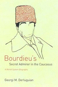bokomslag Bourdieu's Secret Admirer in the Caucasus