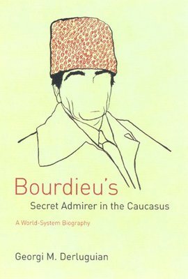 bokomslag Bourdieu's Secret Admirer in the Caucasus