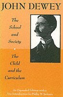 bokomslag The School and Society and The Child and the Curriculum