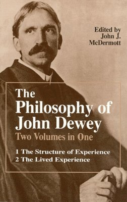 bokomslag The Philosophy of John Dewey