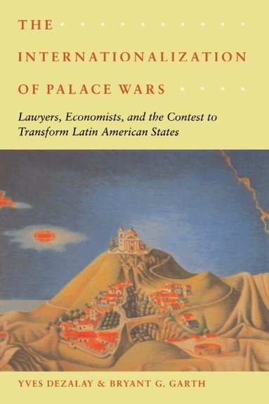 Yves Dezalay, Bryant G. Garth - Internationalization of Palace Wars, Häftad