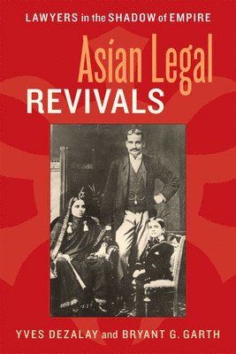 Yves Dezalay, Bryant G. Garth - Asian Legal Revivals, Häftad