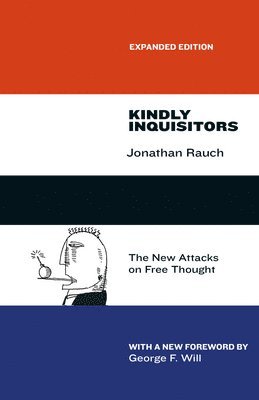 Jonathan Rauch - Kindly Inquisitors, Häftad