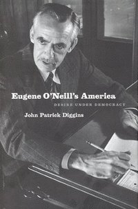 bokomslag Eugene O'Neill's America