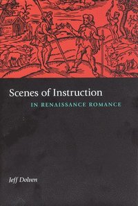 bokomslag Scenes of Instruction in Renaissance Romance